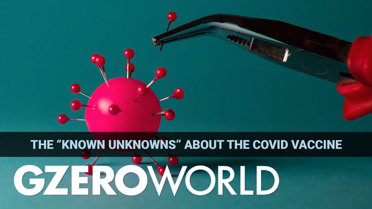 What are the “known unknowns” about Moderna’s vaccine?