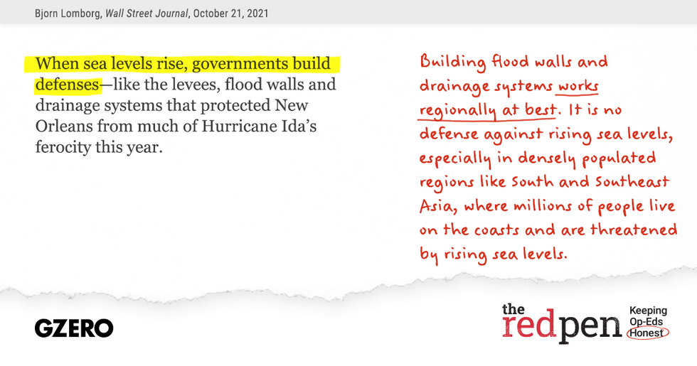 "When sea levels rise, governments build defenses\u2014like the levees, flood walls and drainage systems that protected New Orleans from much of Hurricane Ida's ferocity this year." building flood walls and drainage systems works regionally, at best. It is no long term defense against rising sea levels, especially in densely populated regions like South and Southeast Asia