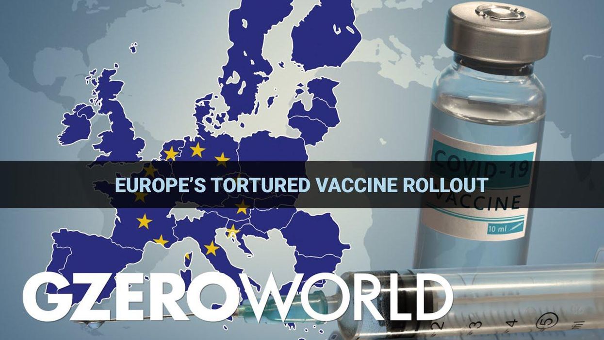 Why Europe’s vaccine rollout has been so tortured