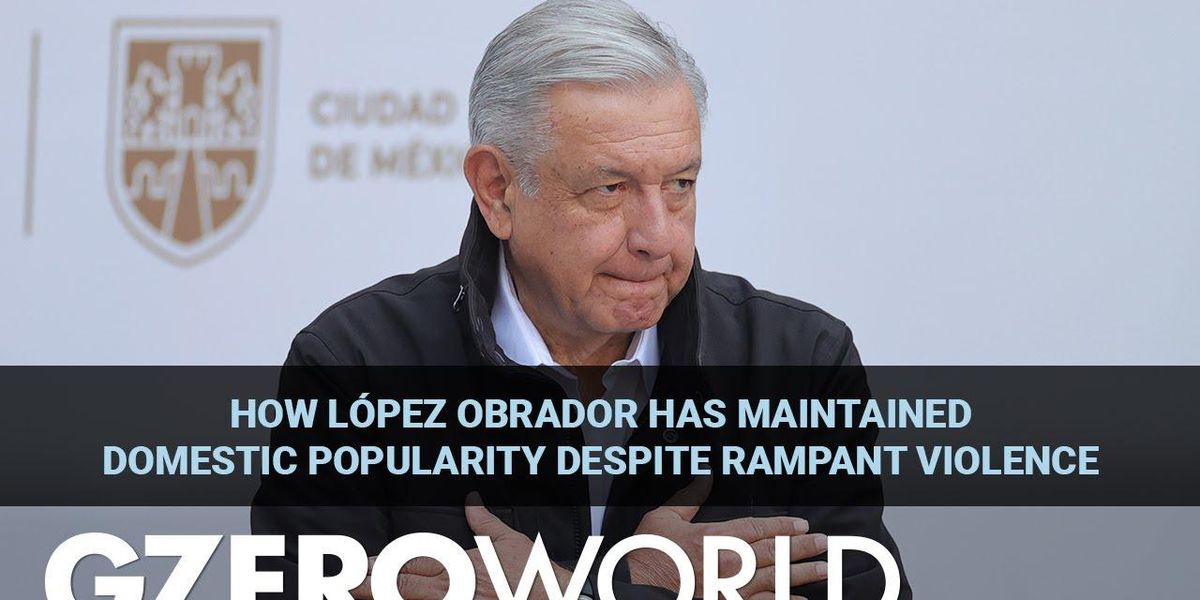 Why Mexico's AMLO is still so popular despite rampant violence