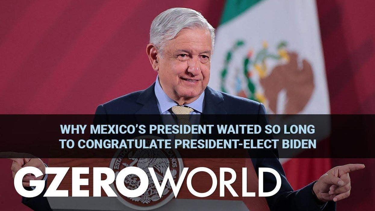 Why Mexico’s president waited so long to congratulate President-elect Biden