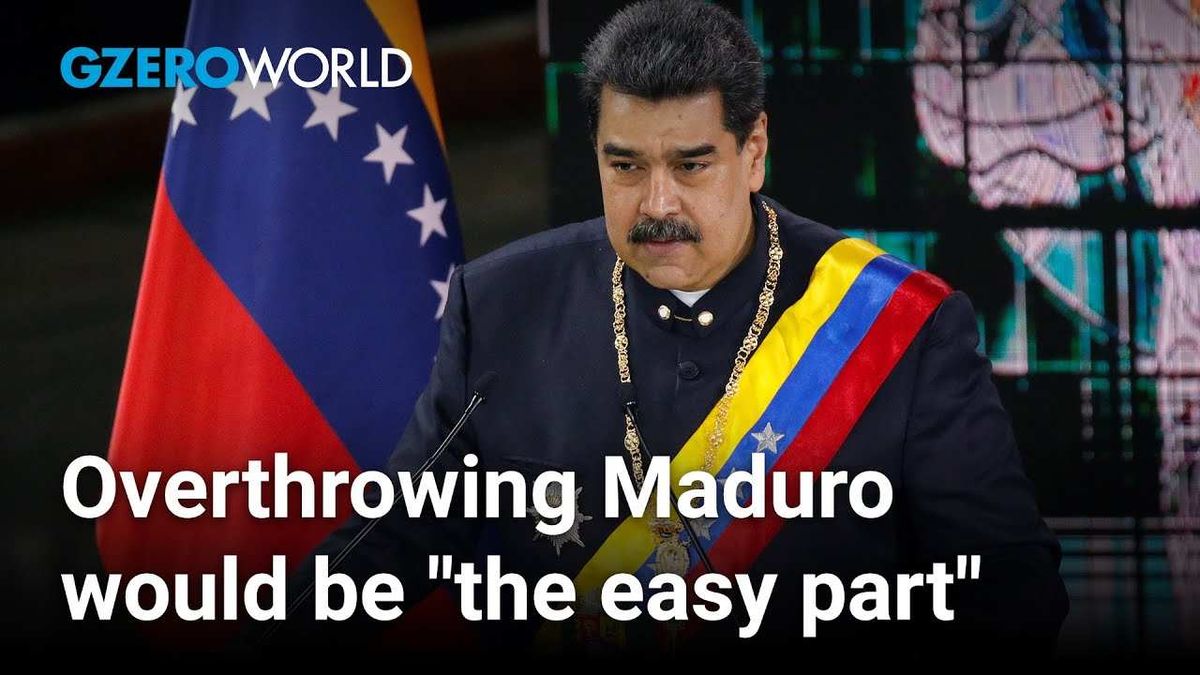 Toppling Maduro would be "the easy part" says former Ambassador
