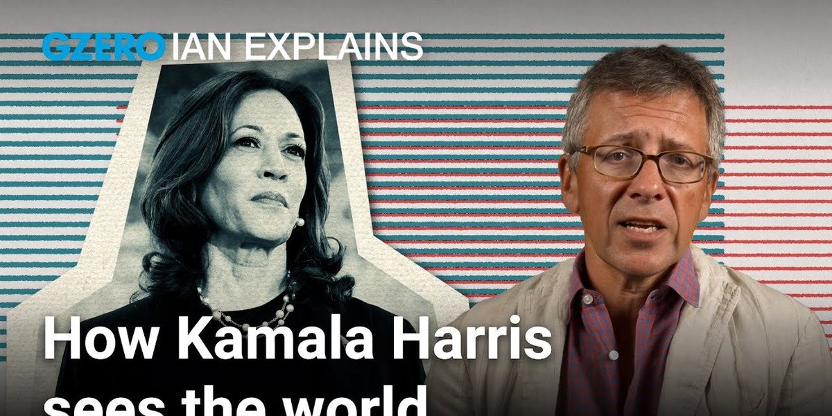 Ian Explains: What is Kamala Harris' foreign policy?