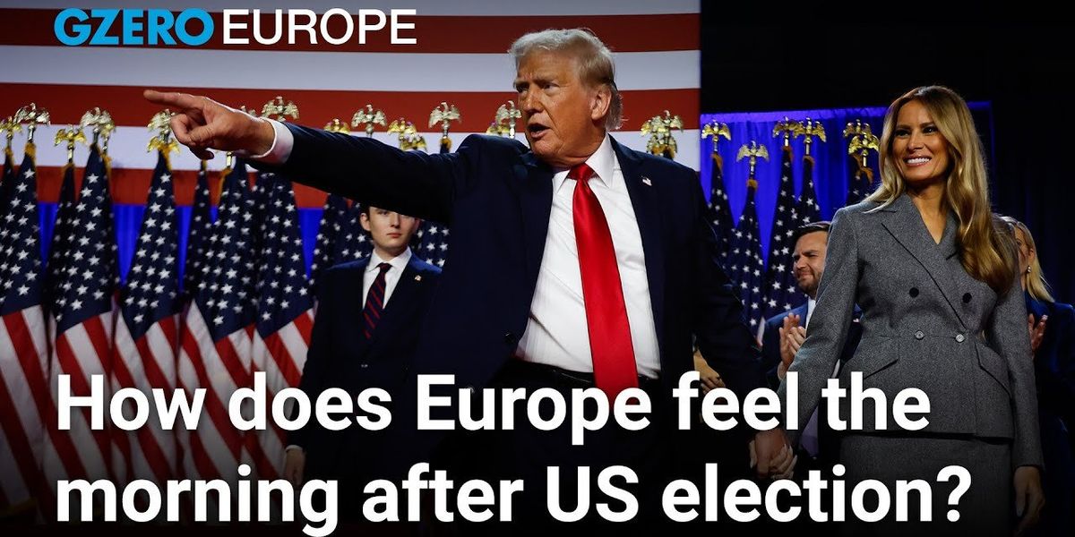 Europe's reaction to US election win: Gloom and despair