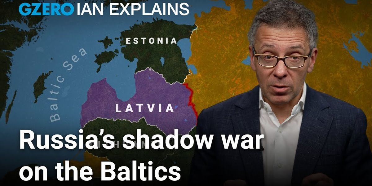Russia’s next target? Why the Baltics are wary of Putin