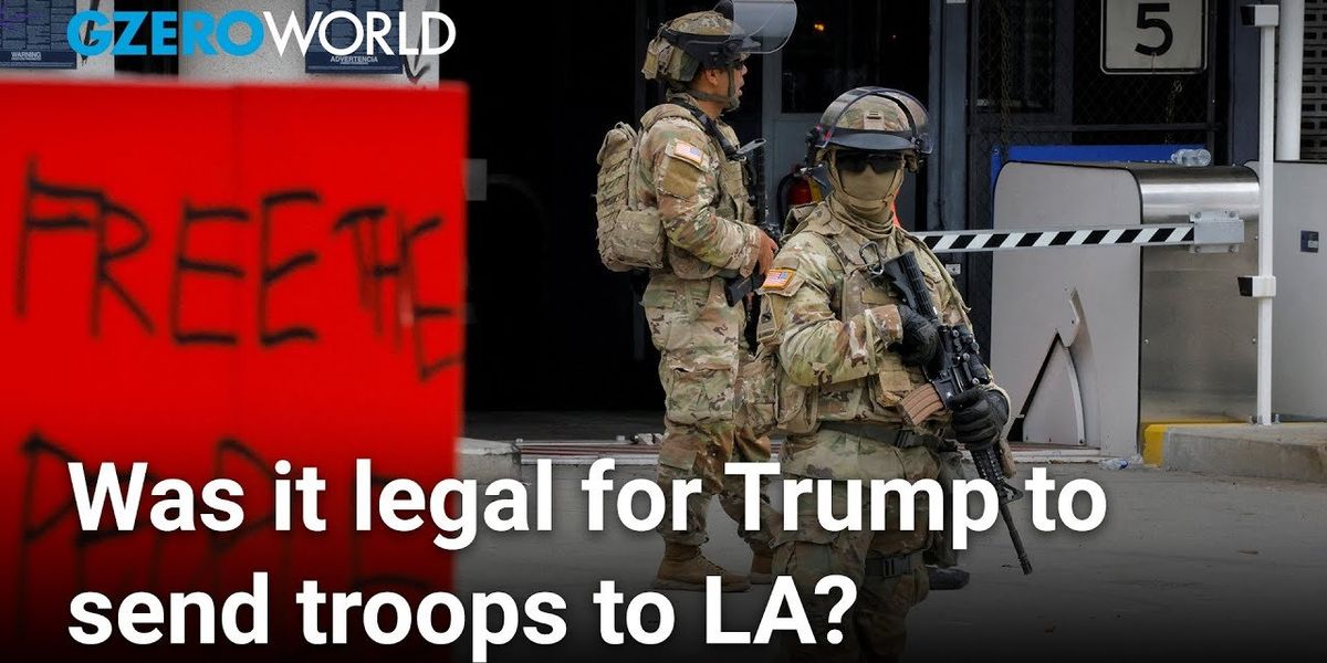 Was it legal for Trump to deploy federal troops to Los Angeles?
