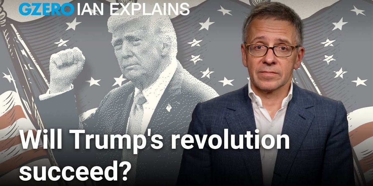 President Trump has launched a revolution. Will it succeed?